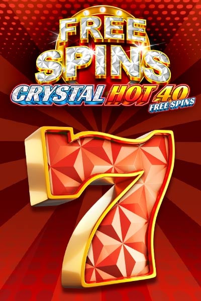 Crystal Hot 40 Free Spins